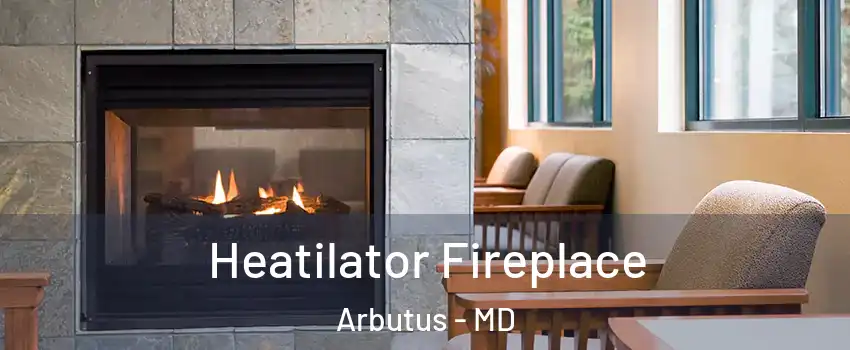  Heatilator Fireplace Arbutus - MD