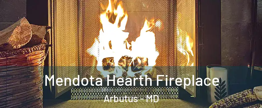  Mendota Hearth Fireplace Arbutus - MD