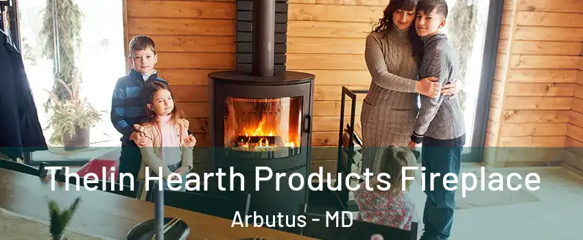  Thelin Hearth Products Fireplace Arbutus - MD